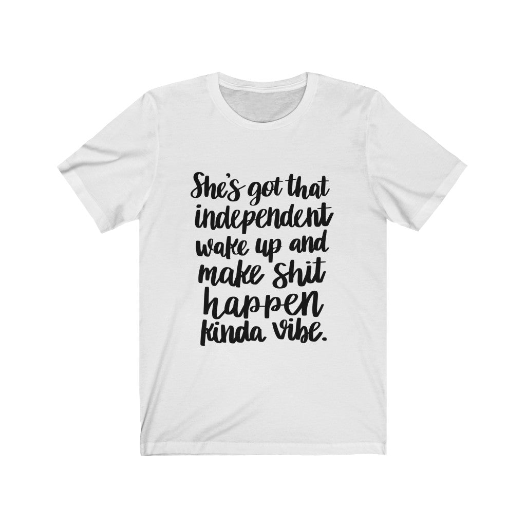 She got that.... Short Sleeve Tee